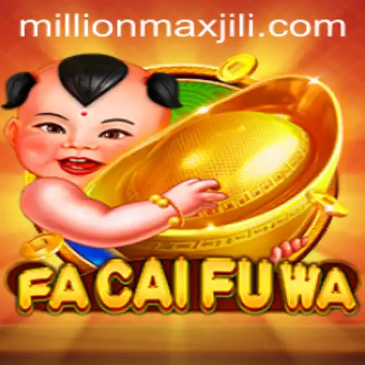 Unveiling FaCaiFuWa and the Exciting MillionMax Experience