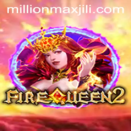 FireQueen2: The Reign of MillionMax