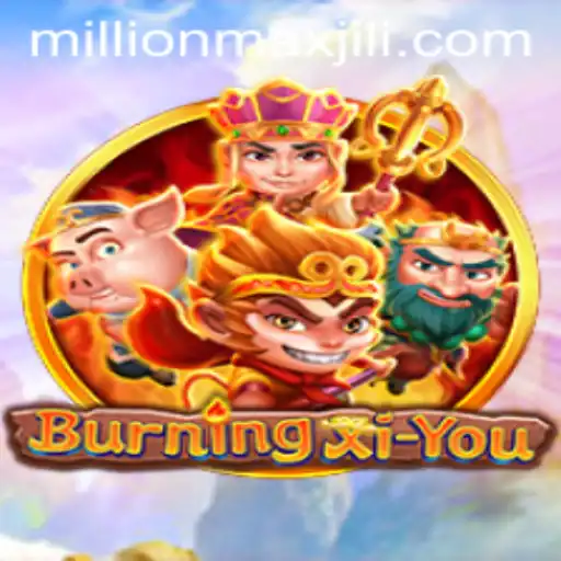 Exploring the Mystical World of BurningXiYou: A Journey Through Millionmax Adventure
